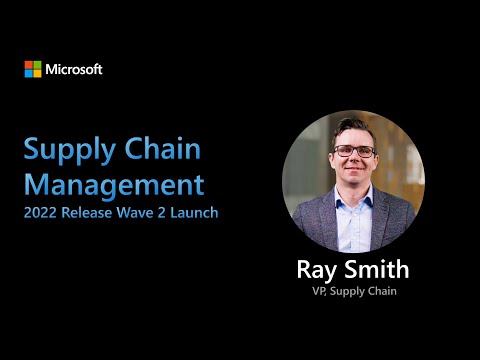Dynamics 365 Supply Chain Management – 2022 Release Wave 2 Launch