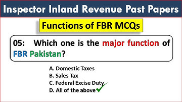 Inspector Inland Revenue Past Papers | Functions of FBR MCQs | FPSC Syllabus