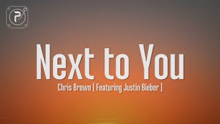 Chris Brown - Next To You  FT. Justin Bieber (Lyrics)