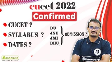 CUCET - 2022 | Big Update - CUCET Confirmed |  Know All The Details | DU | JNU | JMI | BHU