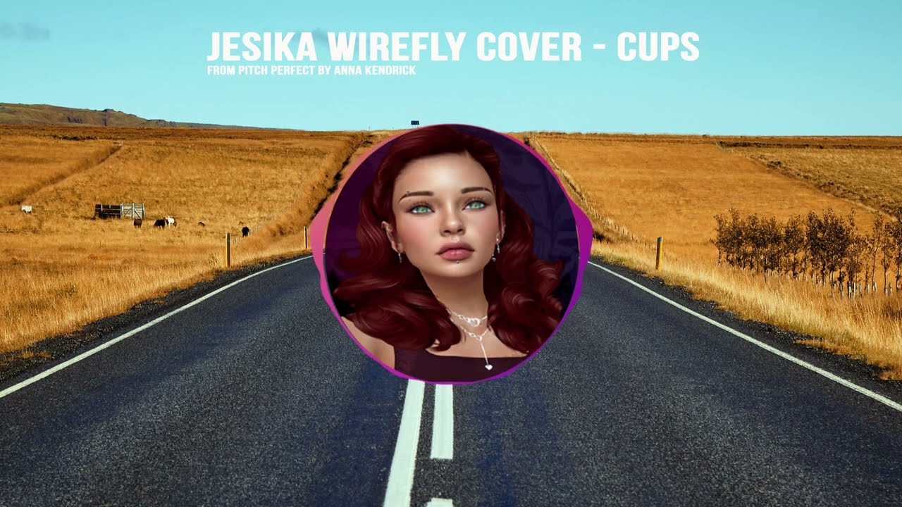 Jesika Wirefly -  Cups Visualizer Cover