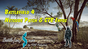 BF4 Netcode patch and CTE developments