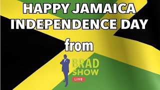 Happy Independence Day 2020 Jamaica! @BradShowLive