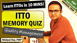 HOW TO MEMORIZE ITTOs for PMP Exam and CAPM Exam 2022| Quality Management | PMP ITTO Memory Game