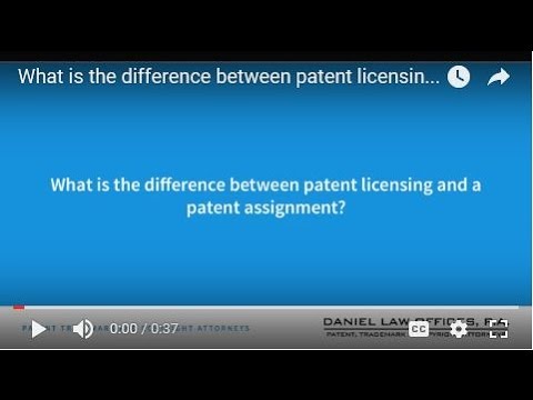 పేటెంట్ లైసెన్సింగ్ మరియు పేటెంట్ అసైన్‌మెంట్ మధ్య తేడా ఏమిటి?