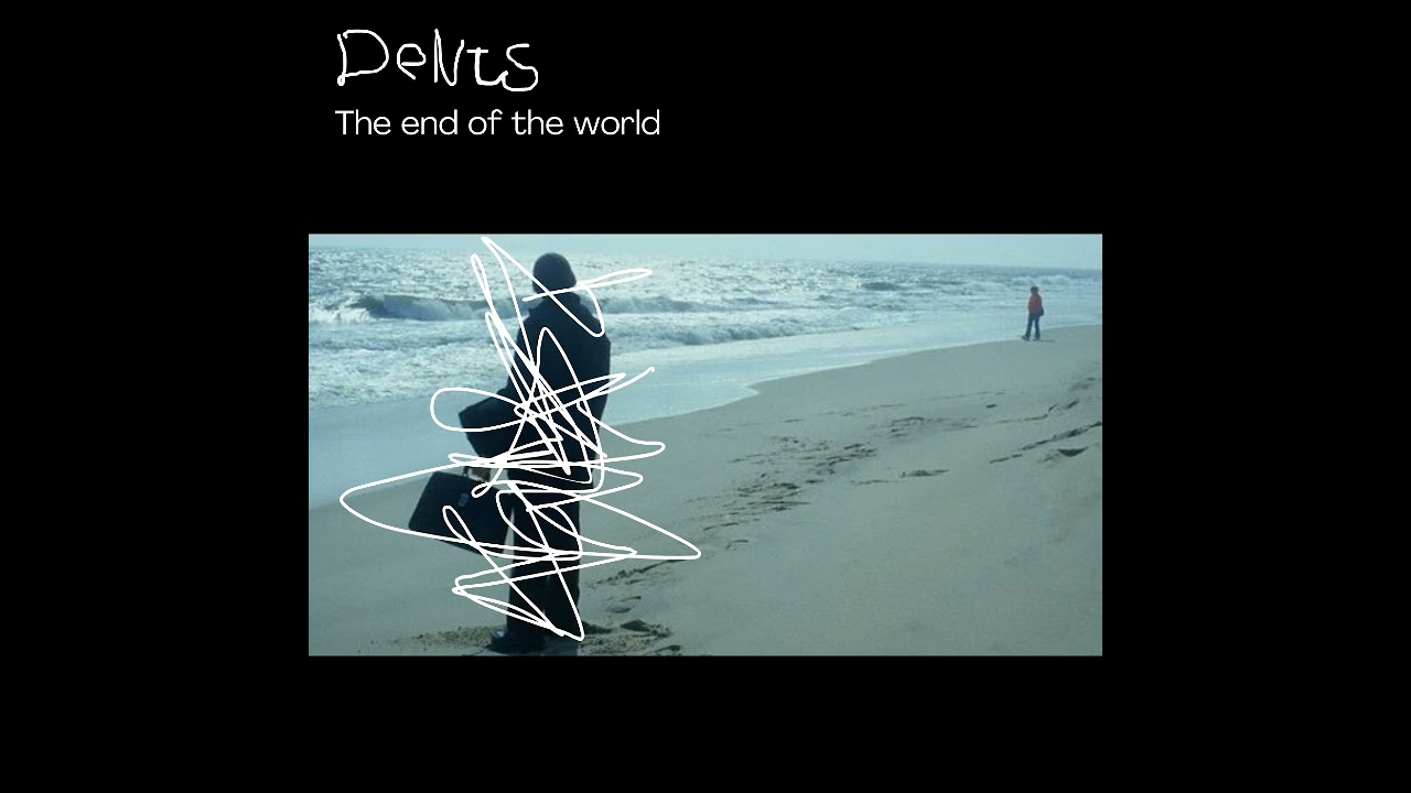 The end of the world (full album) - Dentz