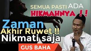 GUS BAHA || SEMUA PASTI ADA HIKMAHNYA @ngajigusbaha82