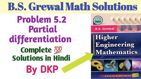 Problem 5.2: Partial differentiation | Partial derivative by DKP | B.S. Grewal maths Solution