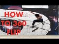 How to tre flip  360 flip explained  norman woods 2019