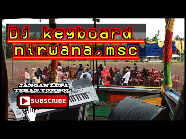 DJ KEYBOARD LIVE REMBIAN (NIRWANA MUSIC)relyan djk class=