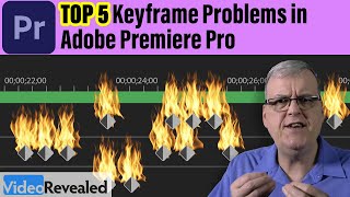 Top 5 Keyframe Problems in Premiere Pro