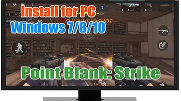 Download & install Point Blank Strike for PC Windows 7/8/10 & Mac