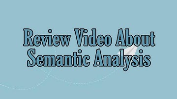 Review Video About Semantic Analysis