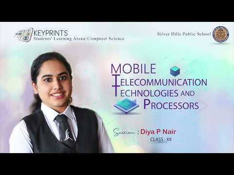 Mobile Telecommunication Technologies and Processors | Diya P Nair | Silver Hills Public School