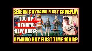 DYNAMO BUY 100 RP FIRST TIME | SEASON 8 FIRST GAMEPLAY | NEW VIDEO |360p