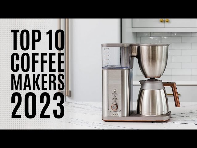 17 Best Coffee Makers of 2023 to Get You Through the Day