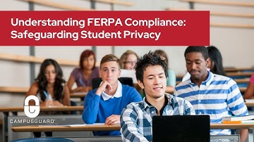 Understanding FERPA Compliance: Safeguarding Student Privacy