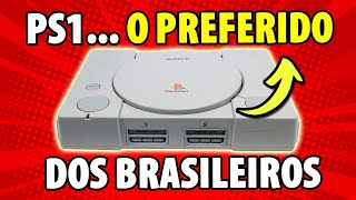 13 Motivos do PS1 ser sucesso no Brasil