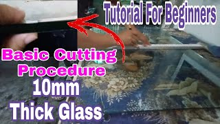 How to Cut 10mm Thick Clear Glass/Basic Tutorial for Beginners