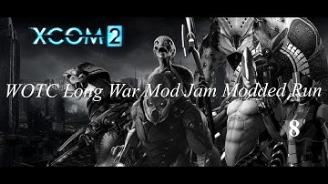 XCOM 2 LWOTC Mod Jam 2024 run 8