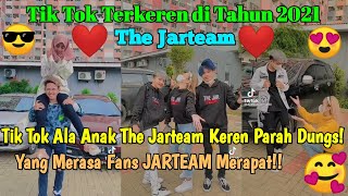 Terbaru! Tik Tok Keren The Jarteam  Kece Banget❤️😎😍