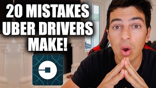 20 MISTAKES UBER DRIVERS MAKE EVERYDAY!