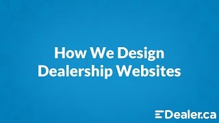 How We Design Dealership Websites