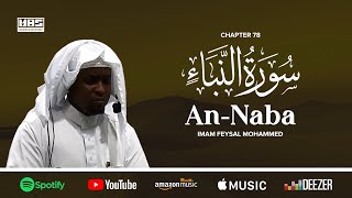 Surah Naba - سُوْرَۃُ النَّبَأ | Imam Feysal | Visual Quran Recitation