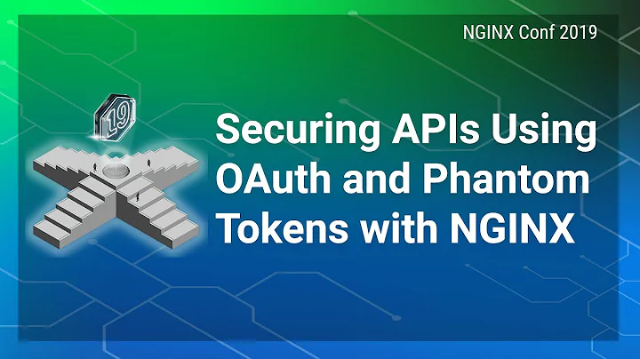 Securing APIs Using OAuth and Phantom Tokens with NGINX