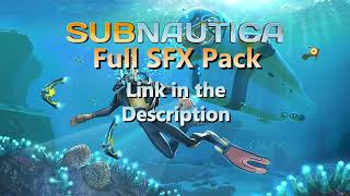Subnautica - Full SFX Pack