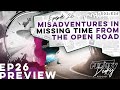 S2:E26 | PREVIEW | Misadventures in Missing Time From the Open Road | True Unexplained Stories