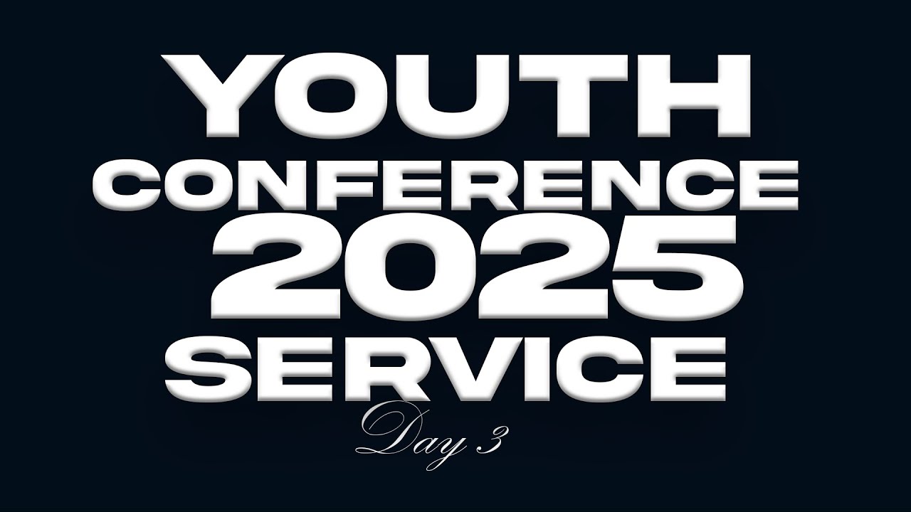 YOUTH CONFERENCE . DAY 3 .11/6/2025 - YouTube