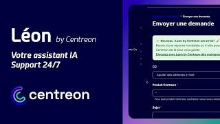 Léon by Centreon: the AI ​​support assistant that answers 24/7 in all languages ​​| Demo
