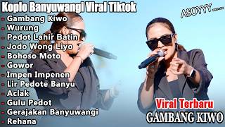KOPLO BANYUWANGI TERBARU 2026 🔥 Gambang Kiwo, Jodo Wong Liyo | Full Album Viral Tiktok