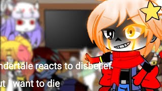 Undertale reacts to Disbelief but I want die