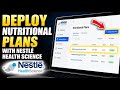 How to Deploy Nutritional Plans with Nestlé Health Science - Complete Guide
