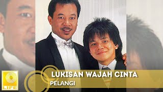 Pelangi - Lukisan Wajah Cinta (Official Audio)