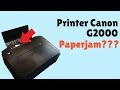 Mengatasi Paperjam Printer Canon PIXMA G2000