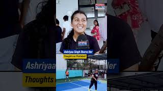 Mp State Selections Contender Ashriyaa Singh Explains Nuances Of Pickleball