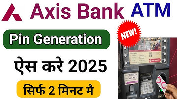 Axis Bank ATM Card Activate Kaise Kare 2025 | axis bank atm pin kaise banaye | axis ATM Chalu Kare 
