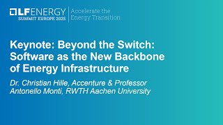 Keynote: Beyond the Switch: Software as the New Backbone of Energy Infrastruc... Dr. Christian Hille