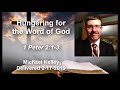 &quot;Hungering for the Word of God&quot; - 1 Peter 2:1-3