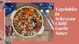 Vegetables in Schezwan Chilli Garlic Sauce