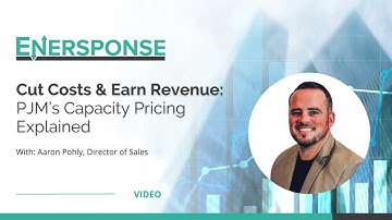 Cut Costs & Earn Revenue: PJM’s Capacity Pricing Explained