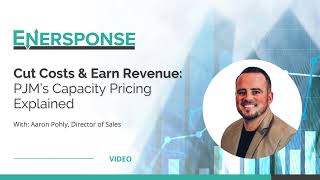 Cut Costs & Earn Revenue: PJM’s Capacity Pricing Explained