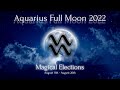 Astrological Magic: Ritual Elections for the Aquarius Full Moon 2022