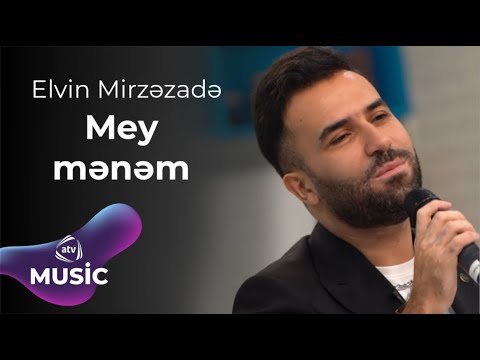 Elvin Mirzəzadə - Mey mənəm