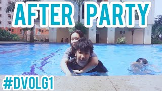 DVLOG1 - AFTER PARTY ( AUTO BASAH ) | DIAN PURNAMA SARI