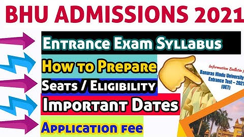 BHU Admissions 2021online application form Started || BHU 2021 UET details || Entrance Exam by  NTA