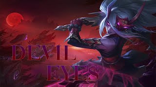Devil Eyes | League of Legend